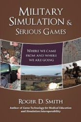 Military Simulation & Serious Games - Where We Came from and Where We Are Going