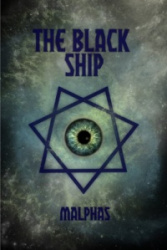 The Black Ship: Concerning the Sovereign Company of Pandemonium, the Royal Blood of Chaos and the Dominion of Eternal Night
