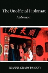 The Unofficial Diplomat - A Memoir