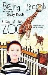 Being Jacob: A Day at the Zoo