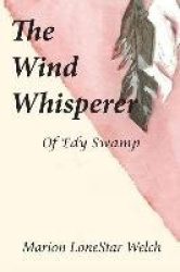 The Wind Whisperer of Edy Swamp
