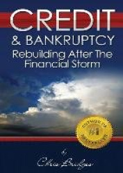 Credit&Bankruptcy: Rebuilding After the Financial Storm