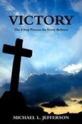 Victory - The 4 Step Process for Every Believer