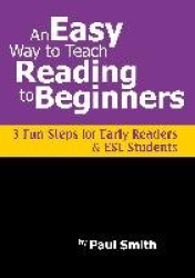 An Easy Way to Teach Reading to Beginners - 3 Fun Steps for Early Readers and ESL Students