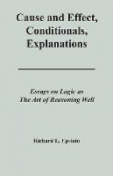 Cause and Effect, Conditionals, Explanations