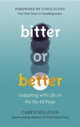 Bitter or Better - Grappling with Life on the Op-Ed Page