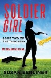 Soldier Girl - Book Two of The Touchers