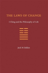 The Laws of Change - I Ching and the Philosophy of Life