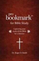 ProBookmark for Bible Study - Capturing your study of the Bible for a lifetime