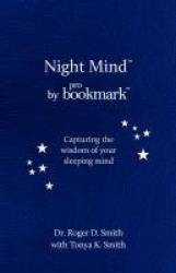 Night Mind - A Dream Journal for Capturing the Wisdom of Your Sleeping Mind