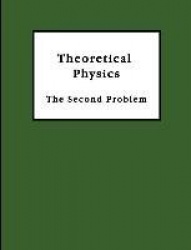 Theoretical Physics: The Second Problem
