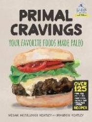 Primal Cravings - Your favorite foods made Paleo