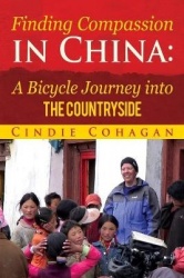 Finding Compassion in China - A Bicycle Journey Into the Countryside