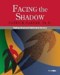 Facing the Shadow - Starting Sexual and Relationship Recovery