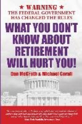 What You Don't Know About Retirement Will Hurt You!