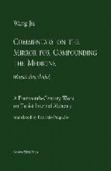 Commentary on the Mirror for Compounding the Medicine - A Fourteenth-Century Work on Taoist Internal Alchemy