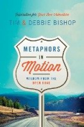 Metaphors in Motion - Wisdom from the Open Road