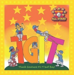 Tgit - Thank Goodness It's T-Ball Day