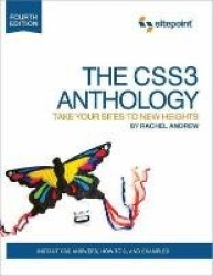 The CSS3 Anthology – Take Your Sites to New Heights 4e