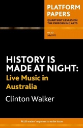 Platform Papers 32: History is Made at Night - Live music in Australia