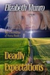 Deadly Expectations - The Chronicles of Anna