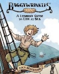 Baggywrinkles - A Lubber's Guide to Life at Sea