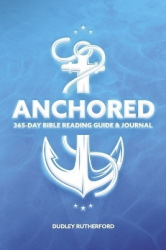 Anchored - 356-Day Bible Reading Guide & Journal