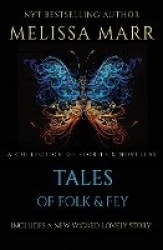 Tales of Folk&Fey: A Wicked Lovely Collection