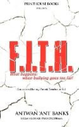 F.I.T.H; What Happens; When Bullying Goes Too Far!