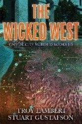 The Wicked West - Books 1-5 of the Capital City Murders Series