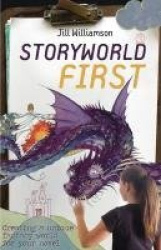 Storyworld First - Creating a Unique Fantasy World for Your Novel