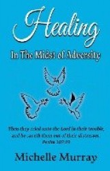 Healing in the Midst of Adversity