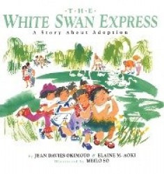 The White Swan Express - A Story About Adoption