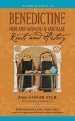 Benedictine Men and Women of Courage - Roots and History