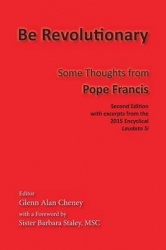 Be Revolutionary - Some Thoughts from Pope Francis
