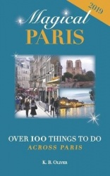 Magical Paris - Over 100 Things to Do Across Paris