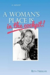 A Woman's Place Is In The Cockpit - My life as a female pilot, flight instructor and flight school owner