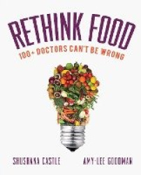 Rethink Food - 100+ Doctors Can't Be Wrong