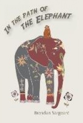 In the Path of the Elephant
