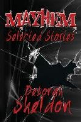 Mayhem Selected Stories