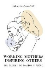 Working Mothers Inspiring Others