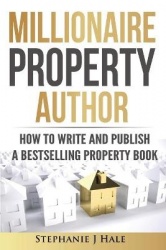 Millionaire Property Author - How to Write a Bestselling Property Book
