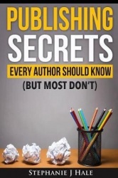 Publishing Secrets Every Author Should Know - But Most Don't