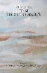 I Do Like To Be Beside the Seaside