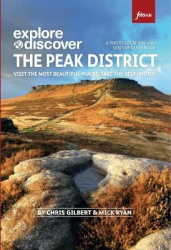 Explore & Discover The Peak District - Visit the most beatiful places, take the best photos