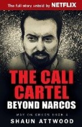 The Cali Cartel - Beyond Narcos