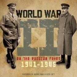 World War II on the Russian Front 1941-1945: Soviet Storm: World War II in the East