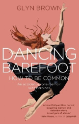 Dancing Barefoot - How To Be Common
