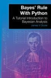 Bayes' Rule With Python - A Tutorial Introduction to Bayesian Analysis