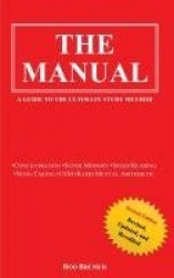 The Manual - A Guide to the Ultimate Study Method (Second Edition)